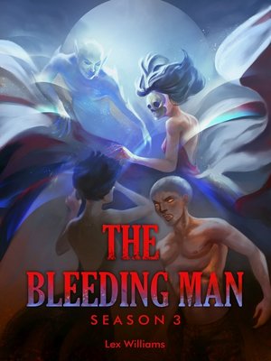 cover image of The Bleeding Man Season Three